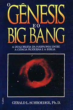 Livro O Gênesis e o Big Bang - Resumo, Resenha, PDF, etc.