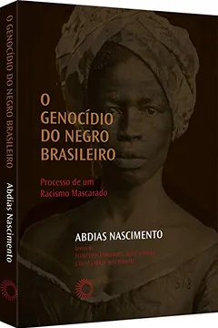 Livro O Genocídio do Negro Brasileiro - Resumo, Resenha, PDF, etc.