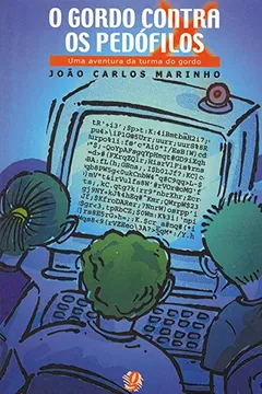 Livro O Gordo Contra os Pedófilos - Resumo, Resenha, PDF, etc.