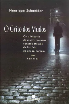 Livro O Grito dos Mudos - Resumo, Resenha, PDF, etc.