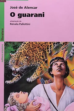 Livro O Guarani - Série Reencontro Literatura - Resumo, Resenha, PDF, etc.