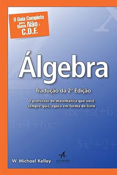Livro O Guia Completo Para Quem Não É C.D.F Álgebra - Resumo, Resenha, PDF, etc.