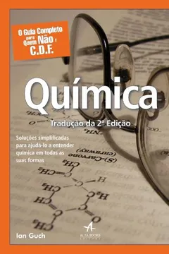 Livro O Guia Completo Para Quem não É C.D.F. Química - Resumo, Resenha, PDF, etc.
