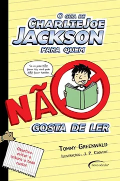 Livro O Guia de Charlie Joe Jackson Para Quem não Gosta de Ler - Resumo, Resenha, PDF, etc.