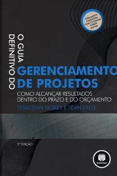 Livro O Guia Definitivo do Gerenciamento de Projetos - Resumo, Resenha, PDF, etc.
