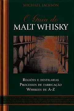Livro O Guia do Malt Whisky - Resumo, Resenha, PDF, etc.