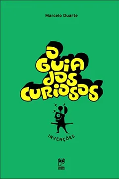 Livro O Guia dos Curiosos. Invenções - Resumo, Resenha, PDF, etc.