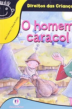 Livro O Homem Caracol - Coleção Direitos das Crianças - Resumo, Resenha, PDF, etc.
