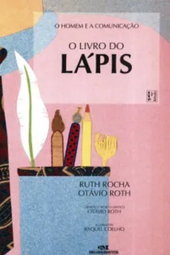 Livro O Homem e a Comunicação. O Livro do Lápis - Resumo, Resenha, PDF, etc.