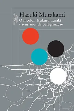 Livro O Incolor Tsukuru Tazaki e Seus Anos de Peregrinação - Resumo, Resenha, PDF, etc.