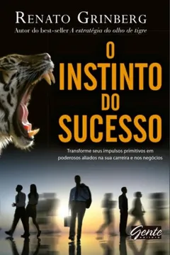 Livro O Instinto do Sucesso - Resumo, Resenha, PDF, etc.