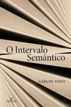 Livro O Intervalo Semântico - Resumo, Resenha, PDF, etc.