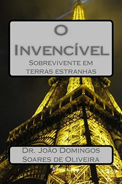 Livro O Invencivel: Sobrevivente Em Terras Estranhas - Resumo, Resenha, PDF, etc.