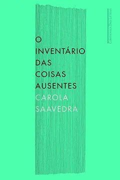 Livro O Inventário das Coisas Ausentes - Resumo, Resenha, PDF, etc.