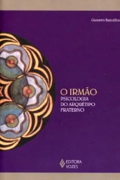 Livro O Irmão. Psicologia do Arquétipo Fraterno - Coleção Reflexões Junguianas - Resumo, Resenha, PDF, etc.