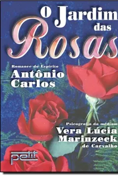 Livro O Jardim Das Rosas - Resumo, Resenha, PDF, etc.