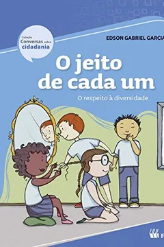 Livro O Jeito de Cada um: O Respeito à Diversidade - Resumo, Resenha, PDF, etc.