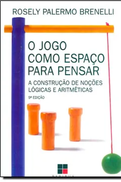 Livro O Jogo Como Espaço Para Pensar - Resumo, Resenha, PDF, etc.