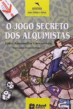 Livro O Jogo Secreto Dos Alquimistas - Coleção Entre Linhas E Letras - Resumo, Resenha, PDF, etc.