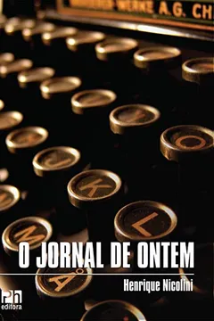 Livro O Jornal de Ontem - Resumo, Resenha, PDF, etc.