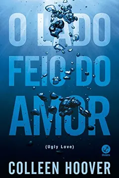 Livro O Lado Feio do Amor (Ugly Love) - Resumo, Resenha, PDF, etc.