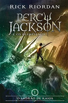 Livro O Ladrão de Raios - Volume 1. Série Percy Jackson e os Olimpianos - Resumo, Resenha, PDF, etc.