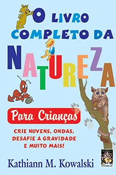 Livro O Livro Completo da Natureza Para Crianças - Resumo, Resenha, PDF, etc.
