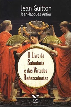 Livro O Livro da Sabedoria e das Virtudes Redescobertas - Resumo, Resenha, PDF, etc.