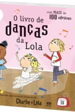 Livro O Livro de Danças da Lola - Resumo, Resenha, PDF, etc.