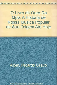 Livro O Livro de Ouro da MPB - Resumo, Resenha, PDF, etc.
