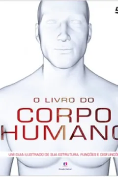 Livro O Livro Do Corpo Humano (+ DVD) - Resumo, Resenha, PDF, etc.