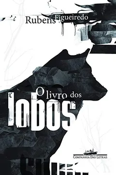 Livro O Livro dos Lobos - Resumo, Resenha, PDF, etc.