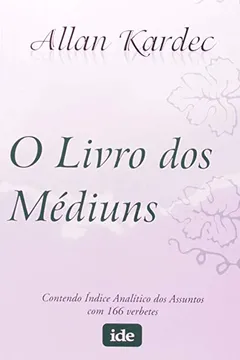 Livro O Livro Dos Médiuns - Resumo, Resenha, PDF, etc.