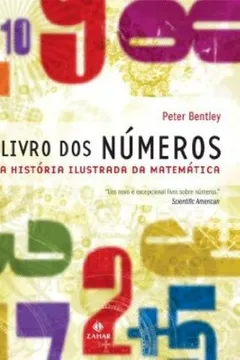 Livro O Livro dos Números. Uma História Ilustrada da Matemática - Resumo, Resenha, PDF, etc.
