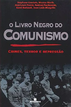 Livro O Livro Negro do Comunismo - Resumo, Resenha, PDF, etc.