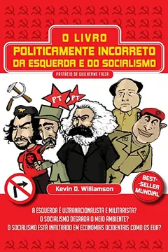 Livro O Livro Politicamente Incorreto da Esquerda e do Socialismo - Resumo, Resenha, PDF, etc.