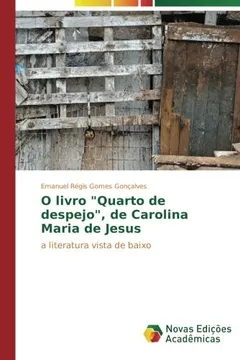 Livro O Livro "Quarto de Despejo," de Carolina Maria de Jesus - Resumo, Resenha, PDF, etc.