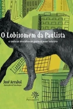 Livro O Lobisomem Da Paulista - E Outras Aventuras Para O Ano Inteiro - Resumo, Resenha, PDF, etc.