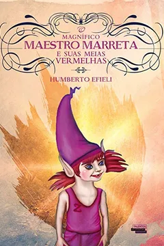 Livro O Magnífico Maestro Marreta e Suas Meias Vermelhas - Resumo, Resenha, PDF, etc.