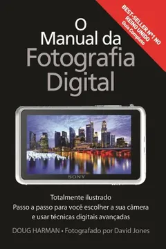 Livro O Manual Da Fotografia Digital - Resumo, Resenha, PDF, etc.