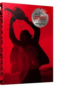 Livro O Massacre da Serra Elétrica - Resumo, Resenha, PDF, etc.