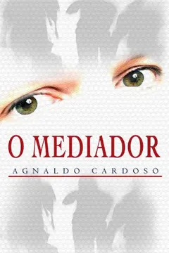Livro O Mediador - Resumo, Resenha, PDF, etc.