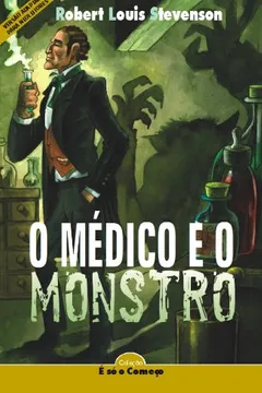 Livro O Médico E O Monstro - Série Neoleitores. Coleção É Só O Começo - Resumo, Resenha, PDF, etc.