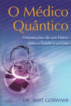 Livro O Médico Quântico - Resumo, Resenha, PDF, etc.