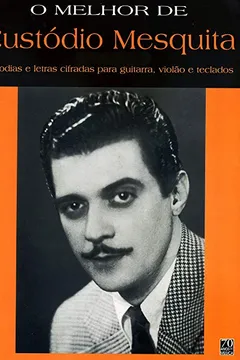 Livro O Melhor de Custódio Mesquita - Resumo, Resenha, PDF, etc.