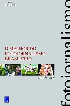 Livro O Melhor do Fotojornalismo Brasileiro 2009 - Resumo, Resenha, PDF, etc.