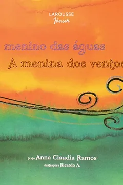 Livro O Menino das Águas, a Menina dos Ventos - Coleção Algumas Histórias - Resumo, Resenha, PDF, etc.