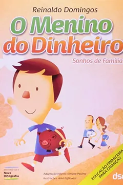 Livro O Menino Do Dinheiro. Sonhos De Família - Resumo, Resenha, PDF, etc.