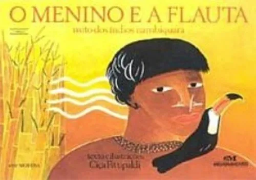 Livro O Menino E A Flauta. Mito Dos Indios Nambiquara - Resumo, Resenha, PDF, etc.