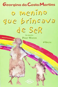 Livro O Menino que Brincava de Ser - Resumo, Resenha, PDF, etc.